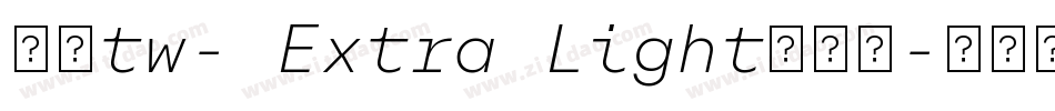 内海tw- Extra Light手机版字体转换